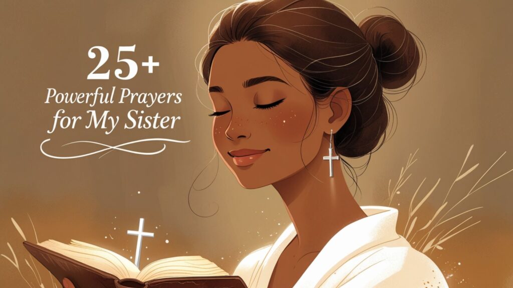 25+ Powerful Prayers For My Sister