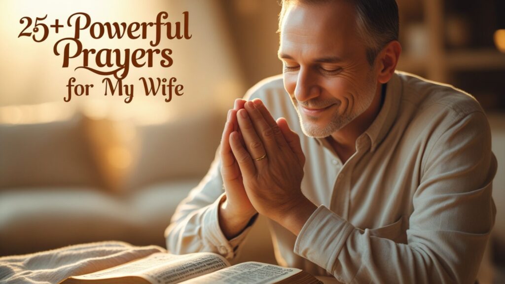 25+ Powerful Prayers For My Wife