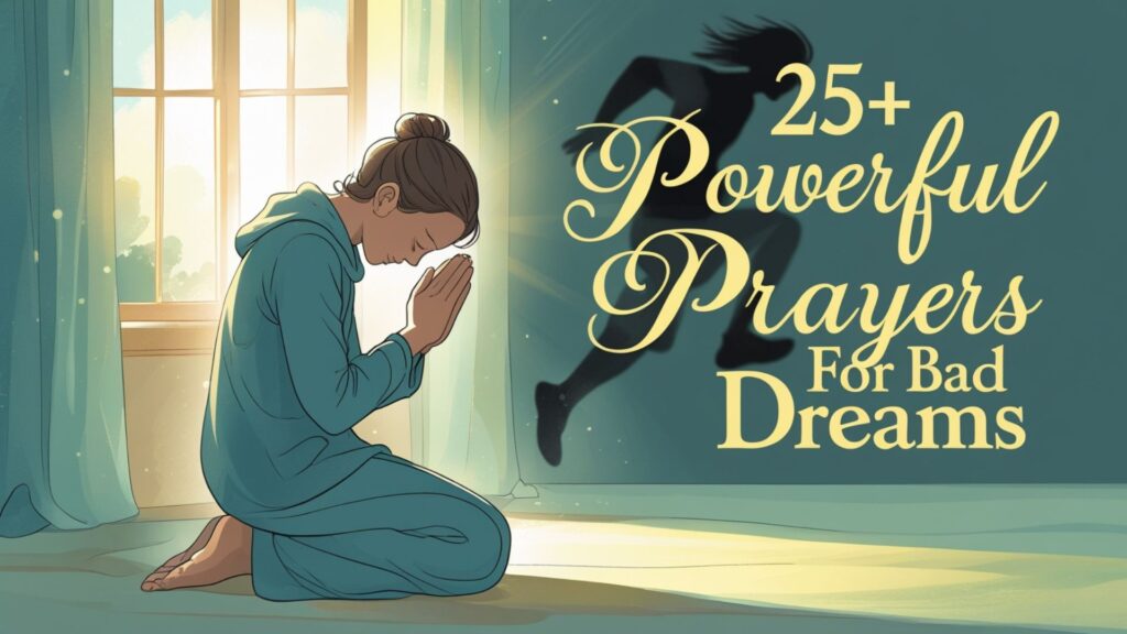25+ Powerful Prayers For Bad Dreams